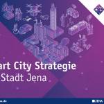 Titelbild der Smart City Strategie der Stadt Jena, in lila gehalten mit einem kleinen Ausschnitt von Jena, mit Icons und Grafiken von Menschen untersetzt
